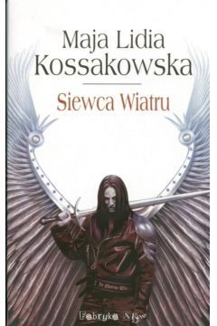 Siewca wiatru - Kossakowska Maja Lidia