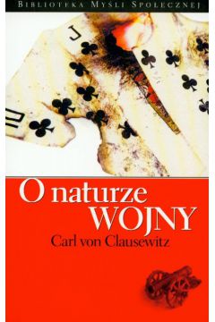 O naturze wojny - Clausewitz Carl - Carl Clausewitz