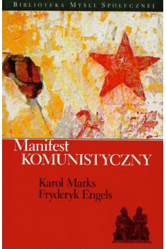 Manifest komunistyczny - Marks Karol, Engels Fryderyk