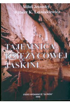 Tajemnica Ksi�ycowej Jaskini - Le�niakiewicz Robert K., Jesensky Milos - Jesensky Milos, Robert Le�niakiewicz