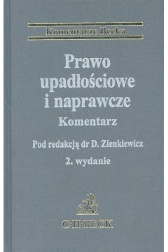 Prawo upad�o�ciowe i naprawcze. Komentarz - Dorota Zienkiewicz
