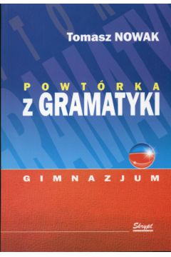 Powt�rka z gramatyki Gimnazjum - Nowak Tomasz