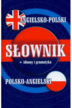 S�ownik angielsko-polski polsko-angielski  + idiomy i gramatyka