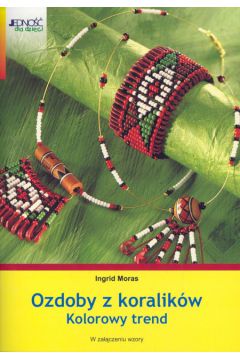 Ozdoby z koralik�w - Moras Ingrid - Moras Ingrid