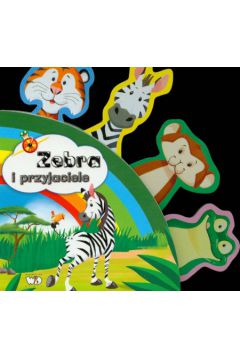 Zebra i przyjaciele - Zarawska Patrycja - Patrycja Zarawska