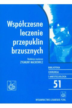 Wsp�czesne leczenie przepuklin brzusznych - Zygmunt Mackiewicz