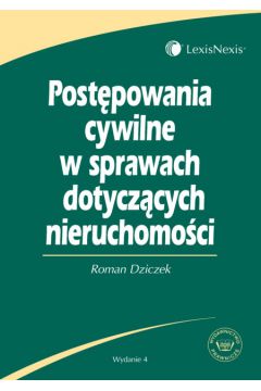 Post�powania cywilne w sprawach dotycz�cych nieruchomo�ci - Dziczek Roman - Roman Dziczek
