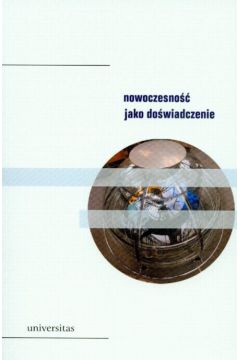 Nowoczesno�� jako do�wiadczenie - Anna Zeidler-Janiszewska, Ryszard Nycz