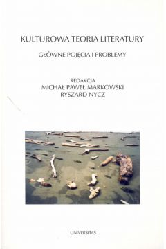 Kulturowa teoria literatury - Micha� Pawe� Markowski, Ryszard Nycz
