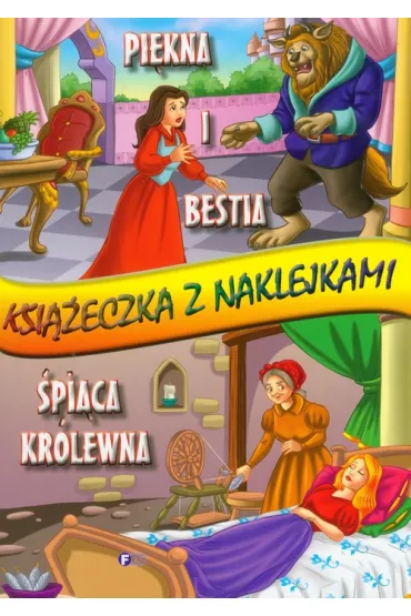 Pi�kna i bestia, �pi�ca kr�lewna. Ksi��eczka z naklejkami *