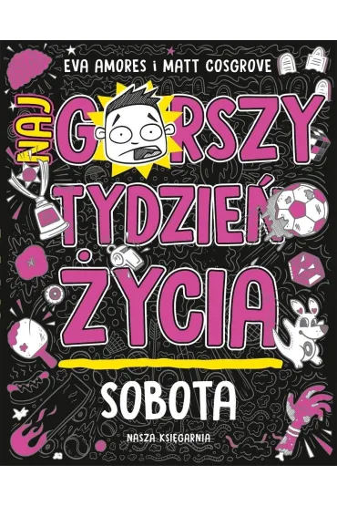 Sobota. Najgorszy tydzie� �ycia - Eva  Amores, Matt Cosgrove