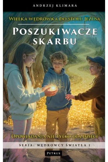 Poszukiwacze skarbu. Wielka w�dr�wka do sto�u Jezusa - Andrzej  Klimara
