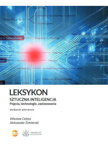 Leksykon.Sztuczna inteligencja. Poj�cia, technologie, zastosowania - Aleksander �o�nierski, Wies�aw Cetera