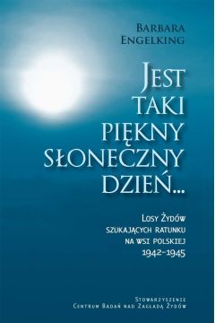 eBook Jest taki pikny soneczny dzie... Losy ydw szukajcych ratunku na wsi polskiej 1942-1945 mobi epub