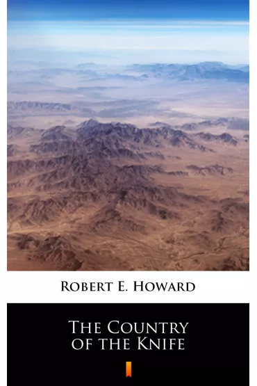 eBook The Country of the Knife mobi epub - Howard E. Robert