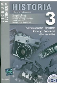 Historia 3 Zeszyt �wicze� - Burda Bogumi�a, Halczak Bohdan, J�zefiak Roman Maciej