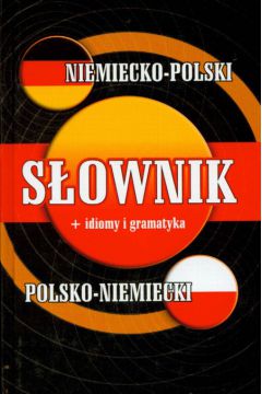 S�ownik niemiecko-polski polsko-niemiecki + idiomy i gramatyka