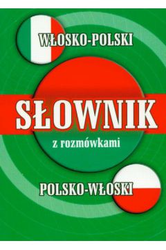 S�ownik w�osko-polski polsko-w�oski z rozm�wkami - Cie�la Hanna (twarda oprawa) - Hanna Cie�la