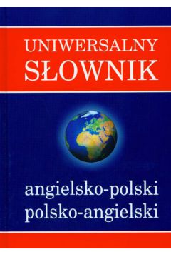 Uniwersalny s�ownik angielsko-polski polsko-angielski - Kazanowski Andrzej - Andrzej Kazanowski
