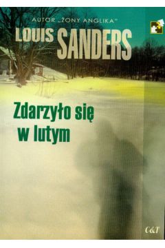 Zdarzy�o si� w lutym - Sanders Louis - Louis Sanders
