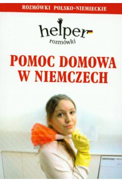 Pomoc domowa w niemczech Rozm�wki polsko- niemieckie