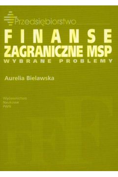 Finanse zagraniczne MSP wybrane problemy - Aurelia Bielawska