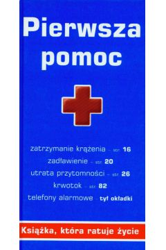 Pierwsza pomoc Ksi��ka kt�ra ratuje �ycie - St�pi�ska Janina, Szajewski Tomasz - Janina St�pi�ska, Tomasz Szajewski