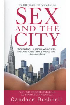 Sex and the City - Bushnell Candace - Candace Bushnell