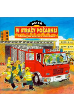 Dzie� w Stra�y Po�arnej - Goldsack Gaby - Goldsack Gaby