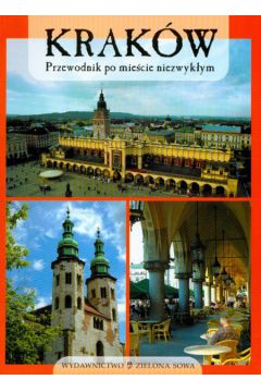 Krak�w Przewodnik po mie�cie niezwyk�ym - Ohar - Maksymiuk Joanna - Joanna Ohar-Maksymiuk