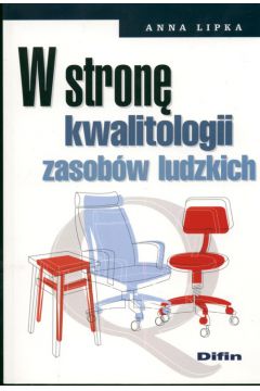 W stron� kwalitologii zasob�w ludzkich - Anna Lipka