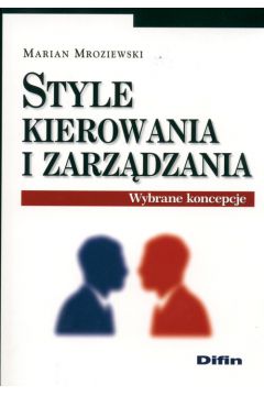 Style kierowania i zarz�dzania - Mroziewski Marian - Marian Mroziewski