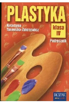 Plastyka 4 podr�cznik - Turowska-Zakrzewicz Katarzyna - Katarzyna Turowska-Zakrzewicz
