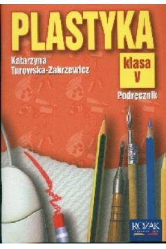 Plastyka 5 podr�cznik - Turowska-Zakrzewicz Katarzyna - Katarzyna Turowska-Zakrzewicz