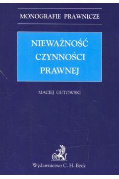 Niewa�no�� czynno�ci prawnej - Gutowski Maciej - Maciej Gutowski