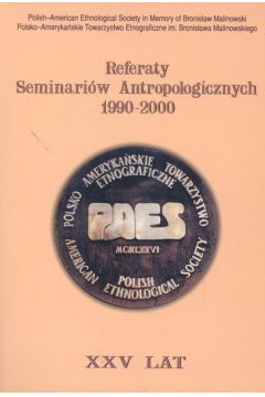 Referaty Seminari�w Antropologicznych 1990-2000 - Krystyna Baliszewska, Wala Andrzej J.R.