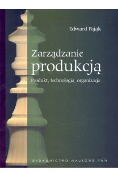 Zarz�dzanie produkcj� - Paj�k Edward - Edward Paj�k