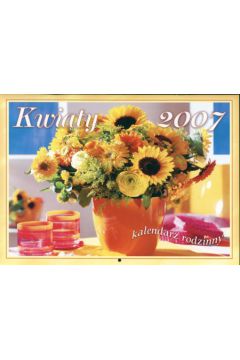 Kalendarz 2007  Kwiaty