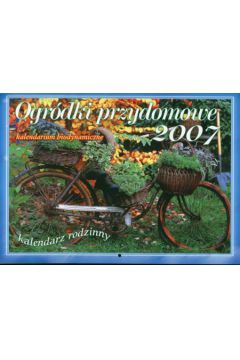 Kalendarz 2007 Ogr�dki przydomowe