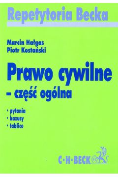 Prawo cywilne - Cz�� og�lna - Ha�gas Marcin, Kosta�ski Piotr - Marcin Ha�gas, Piotr Kosta�ski