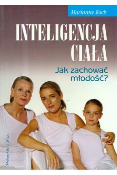 Inteligencja cia�a - Koch Marianne - Marianne Koch