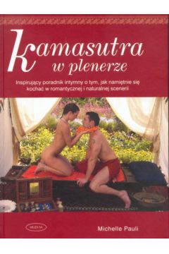 Kamasutra w plenerze - Pauli Michelle - Michelle Pauli
