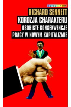 Korozja charakteru - Sennett Richard - Richard Sennett