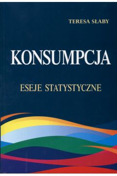 Konsumpcja Eseje statystyczne - Teresa S�aby
