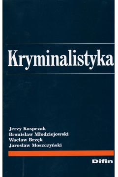 Kryminalistyka - Kasprzak J., Młodziejowski B. Książka | TaniaKsiazka.pl