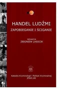Handel lud�mi Zapobieganie i �ciganie - Lasocik Zbigniew (red.) - Zbigniew Lasocik