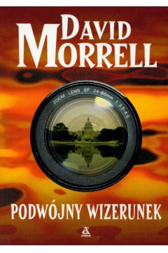 Podw�jny wizerunek - Morrell David - David Morrell