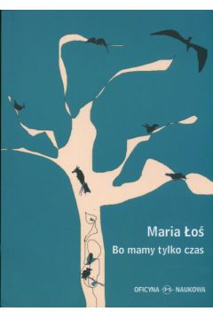 Bo mamy tylko czas - �o� Maria - Maria �o�