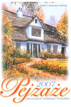 Kalendarz 2007 RW02 Pejza�e w akwarelach Dariusza Orszulika