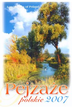 Kalendarz 2007 RW05 Pejza�e Polskie